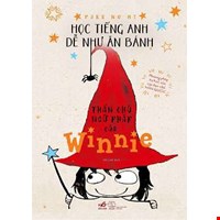 Thần Chú Ngữ Pháp Của Winnie - Học Tiếng Anh Dễ Như Ăn Bánh