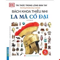 Tri Thức Trong Lòng Bàn Tay - Bách Khoa Thiếu Nhi - La Mã Cổ Đại