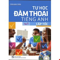 Tự Học Đàm Thoại Tiếng Anh Cấp Tốc - Tập 1