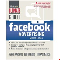 Ultimate Guide to Facebook Advertising, 2nd Edition