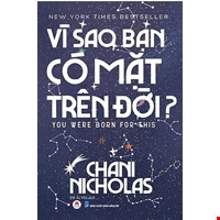 Vì Sao Bạn Có Mặt Trên Đời?