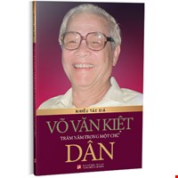 Võ Văn Kiệt Trăm Năm Trong Một Chữ Dân