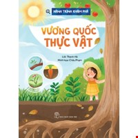 Hành Trình Khám Phá - Vương Quốc Thực Vật