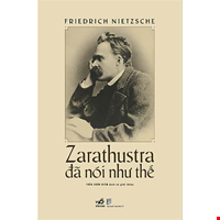 Zarathustra Đã Nói Như Thế (Bìa Cứng)